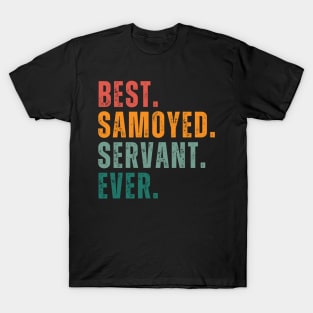 Best Samoyed Servant Ever! Embrace the Joy of Being a Devoted Companion to Samoyeds T-Shirt